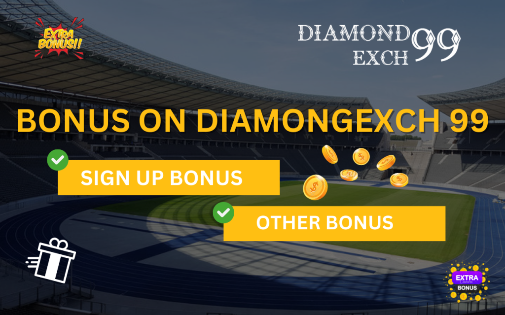 Bonus on DiamondExch99