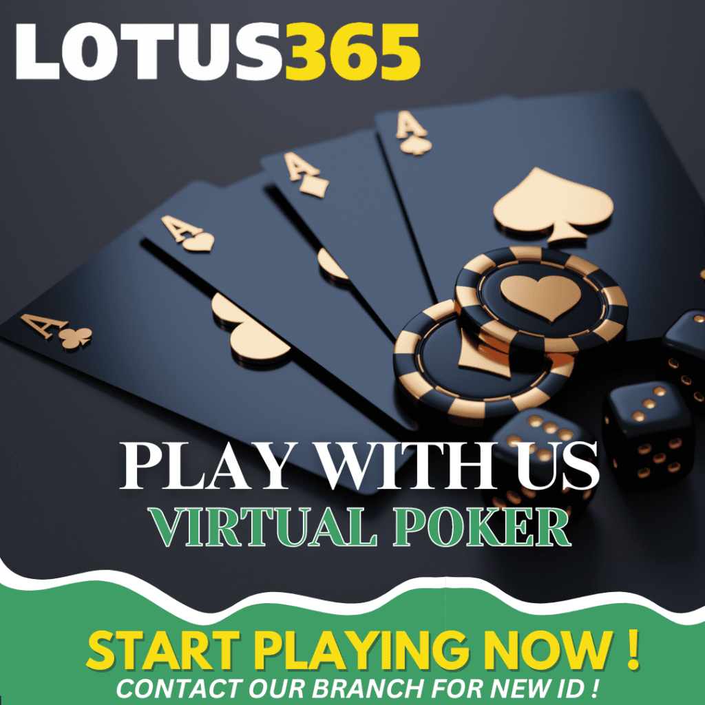 Why Virtual Poker on Lotus365 is Perfect for Betting Enthusiasts