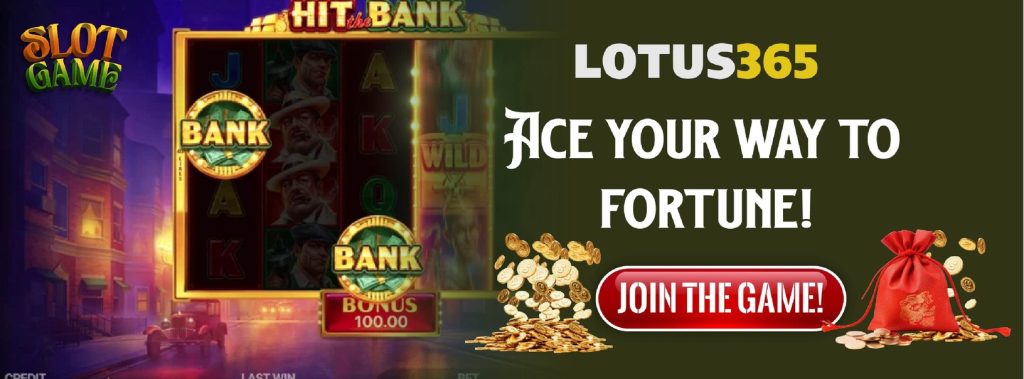 Hit the Bank Slot on Lotus365